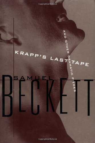 Krapp's Last Tape and Other Dramatic Pieces: Includes Cover