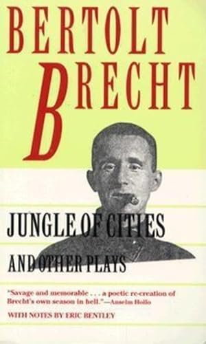 Jungle of Cities and Other Plays: Includes Cover