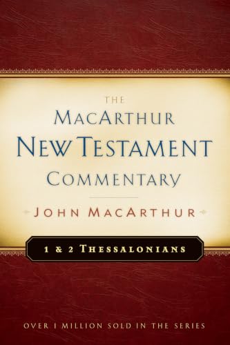 First & Second Thessalonians - New Testament Commentary (Macarthur New Testament Commentary Serie) Cover
