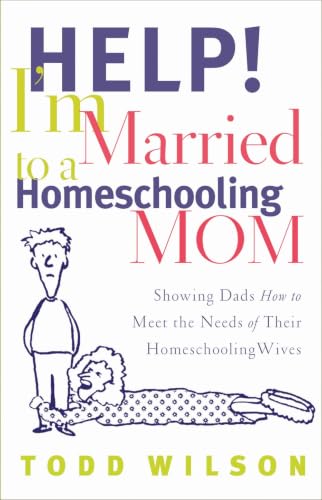 Help! I'm Married to a Homeschooling Mom Cover