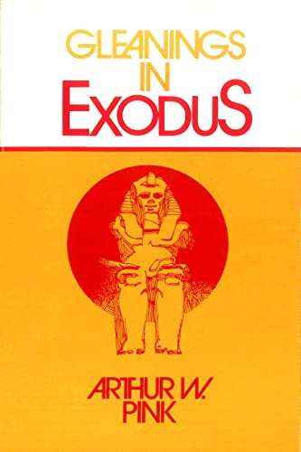 Gleanings in Exodus (Gleanings Series Arthur Pink) Cover