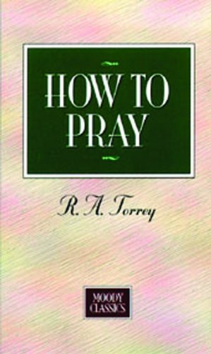 How To Pray (Moody Classics) Cover
