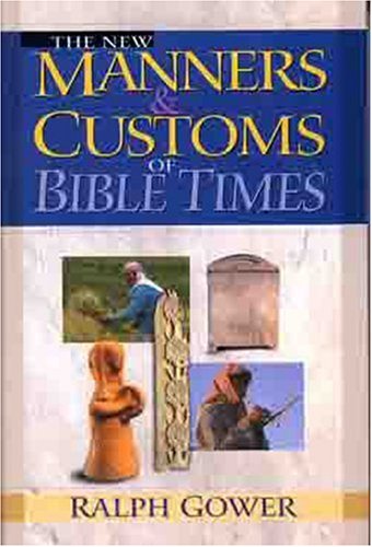 The new manners and customs of Bible times Cover