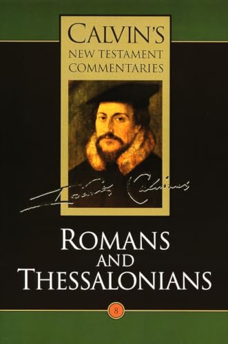 Romans and Thessalonians (Calvin's New Testament Commentaries, Vol 8) Cover