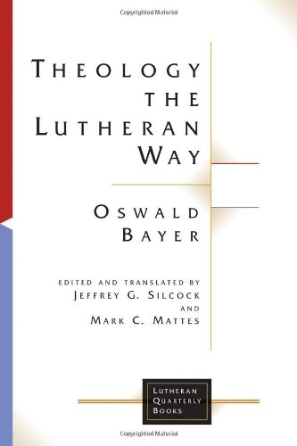 Theology the Lutheran Way (Lutheran Quarterly Books) Cover