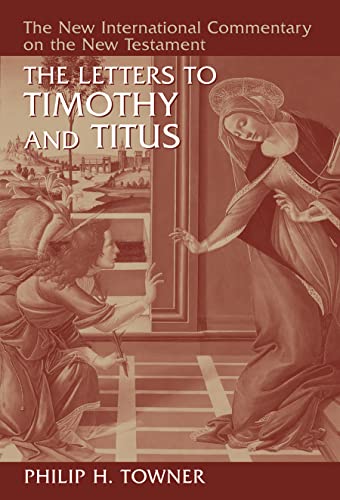 The Letters to Timothy And Titus (New International Commentary on the New Testament) Cover