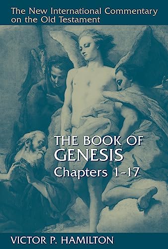 The Book of Genesis (New International Commentary on the Old Testament Series) 1-17 Cover