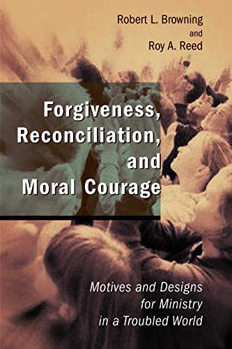 Forgiveness, Reconciliation, and Moral Courage Cover