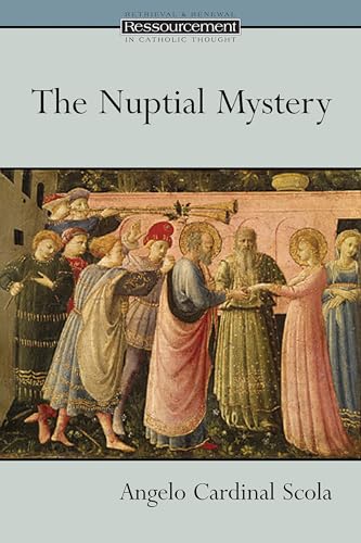The Nuptial Mystery (Ressourcement:  Retrieval and Renewal in Catholic Thought) Cover