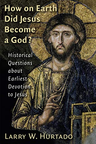 How on earth did Jesus become a god? Cover
