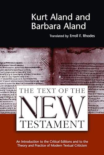 The Text of the New Testament an Introduction to the Critical Editions and to the Theory and Practice of Modern Textual Criticism Cover