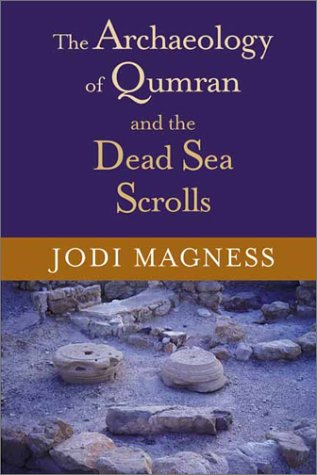 The archaeology of Qumran and the Dead Sea Scrolls Cover