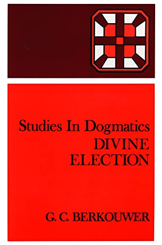 Divine Election (Studies in Dogmatics) Cover