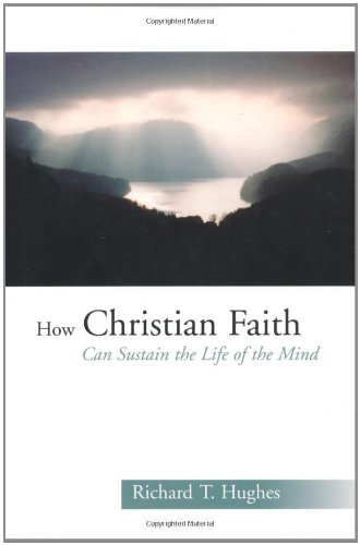 How Christian Faith Can Sustain the Life of the Mind Cover