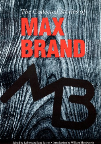 The collected stories of Max Brand Cover