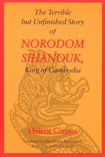 The terrible but unfinished story of Norodom Sihanouk, King of Cambodia Cover