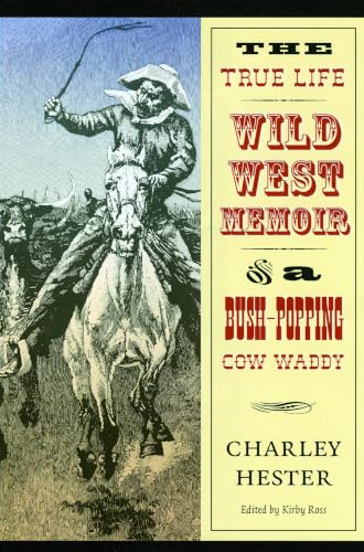 The true life Wild West memoir of a bush-popping cow waddy Cover