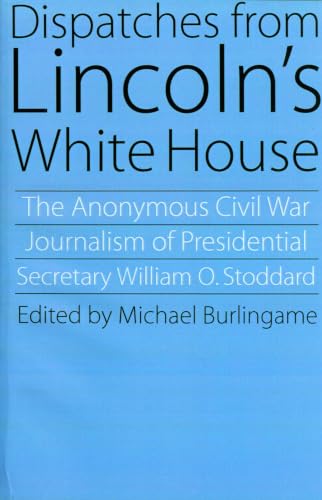 Dispatches from Lincoln's White House Cover