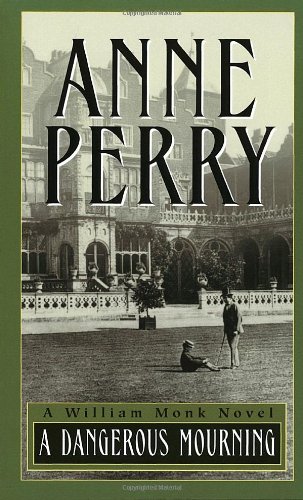 A Dangerous Mourning (William Monk Novels) Cover