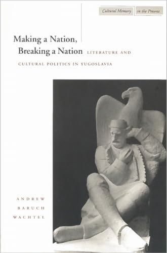 Making a nation, breaking a nation Cover