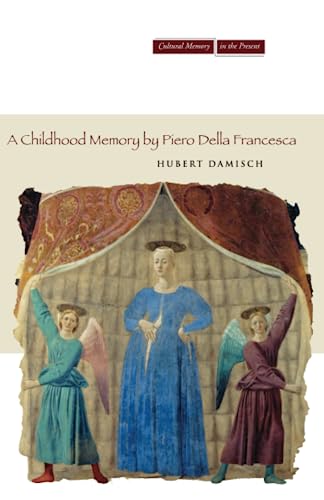 A Childhood Memory by Piero della Francesca (Cultural Memory in the Present) Cover