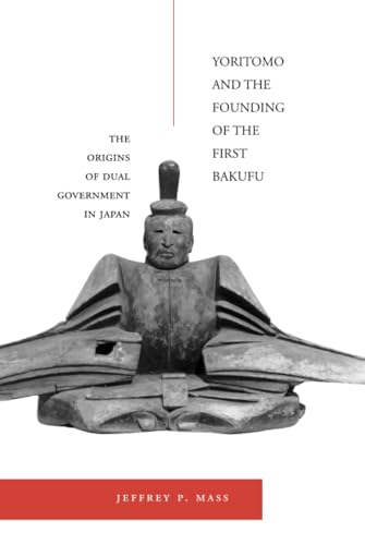 Yoritomo and the Founding of the First Bakufu Cover