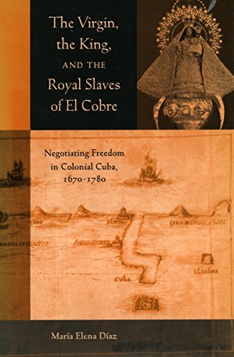 The Virgin, the king, and the royal slaves of El Cobre Cover