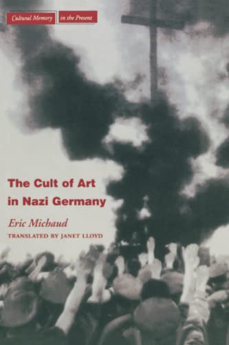 The Cult of Art in Nazi Germany (Cultural Memory in the Present) Cover