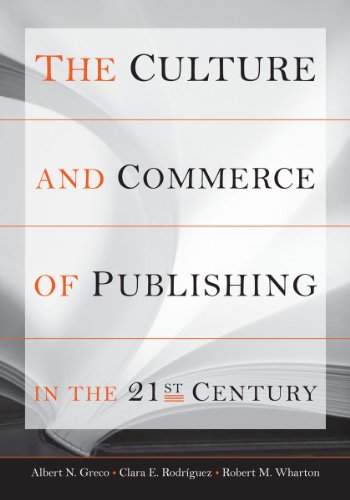 The culture and commerce of publishing in the 21st century Cover