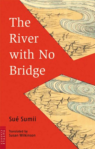 River With No Bridge (Tuttle Classics of Japanese Literature) Cover