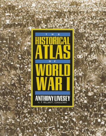 The Historical Atlas of World War I (Henry Holt Reference Book) Cover