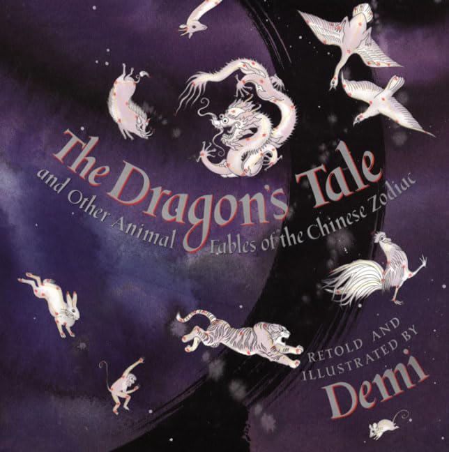 The dragon's tale and other animal fables of the Chinese zodiac Cover
