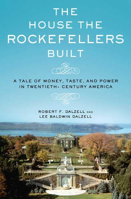 The House the Rockefellers Built Cover