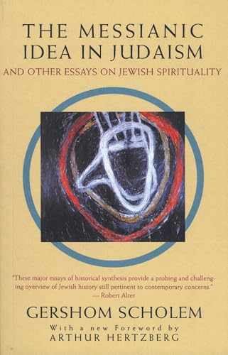 The messianic idea in Judaism and other essays on Jewish spirituality Cover