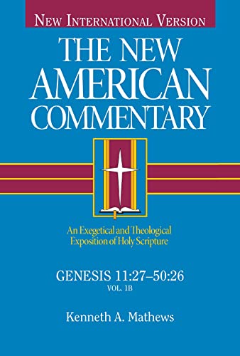 The New American Commentary: Genesis 11:27-50:26 (New American Commentary) Cover