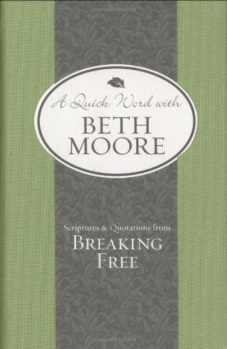 Scriptures and Quotations from Breaking Free (A Quick Word with Beth Moore) Cover