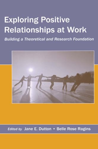 Exploring positive relationships at work Cover