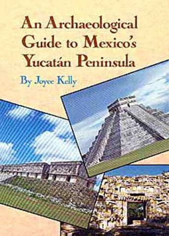 An archaeological guide to Mexico's Yucatan Peninsula Cover