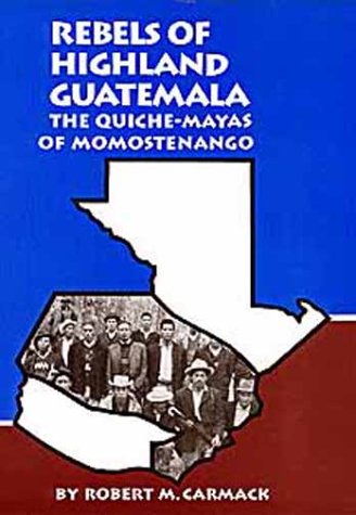 Rebels of highland Guatemala Cover