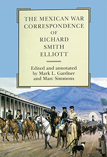 The Mexican War correspondence of Richard Smith Elliott Cover
