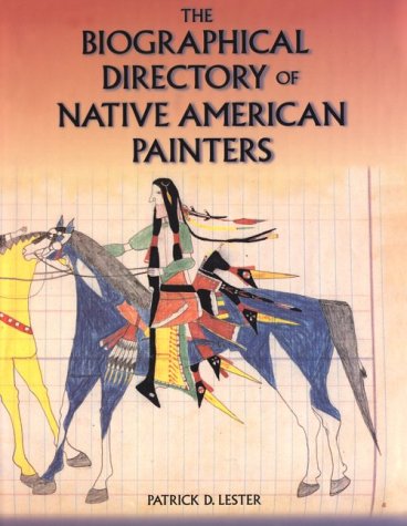 The biographical directory of Native American painters Cover