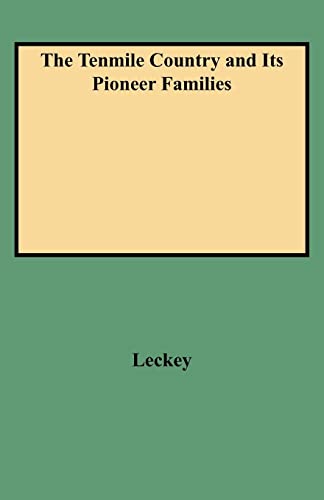 The Tenmile Country and Its Pioneer Families A Genealogical History of the Upper Monogahela Valley Cover