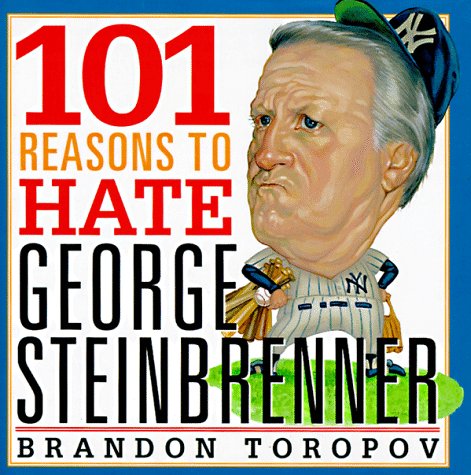 101 reasons to hate George Steinbrenner Cover