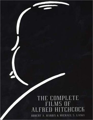 The Complete Films Of Alfred Hitchcock (Citadel Press Film Series) Cover
