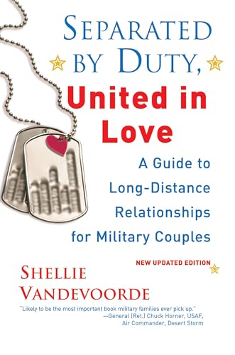 Separated By Duty, United In Love (revised): Guide to Long Distance Relationships for Military Couples Cover