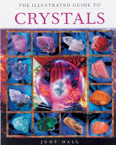 The illustrated guide to crystals Cover