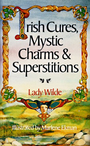 Irish cures, mystic charms, and superstitions Cover