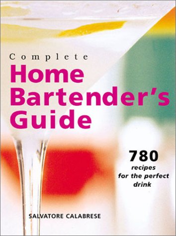 Complete home bartender's guide Cover