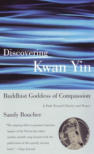 Discovering Kwan Yin, Buddhist Goddess of Compassion Cover