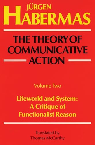 The Theory of Communicative Action, Volume 2: Lifeword and System Cover